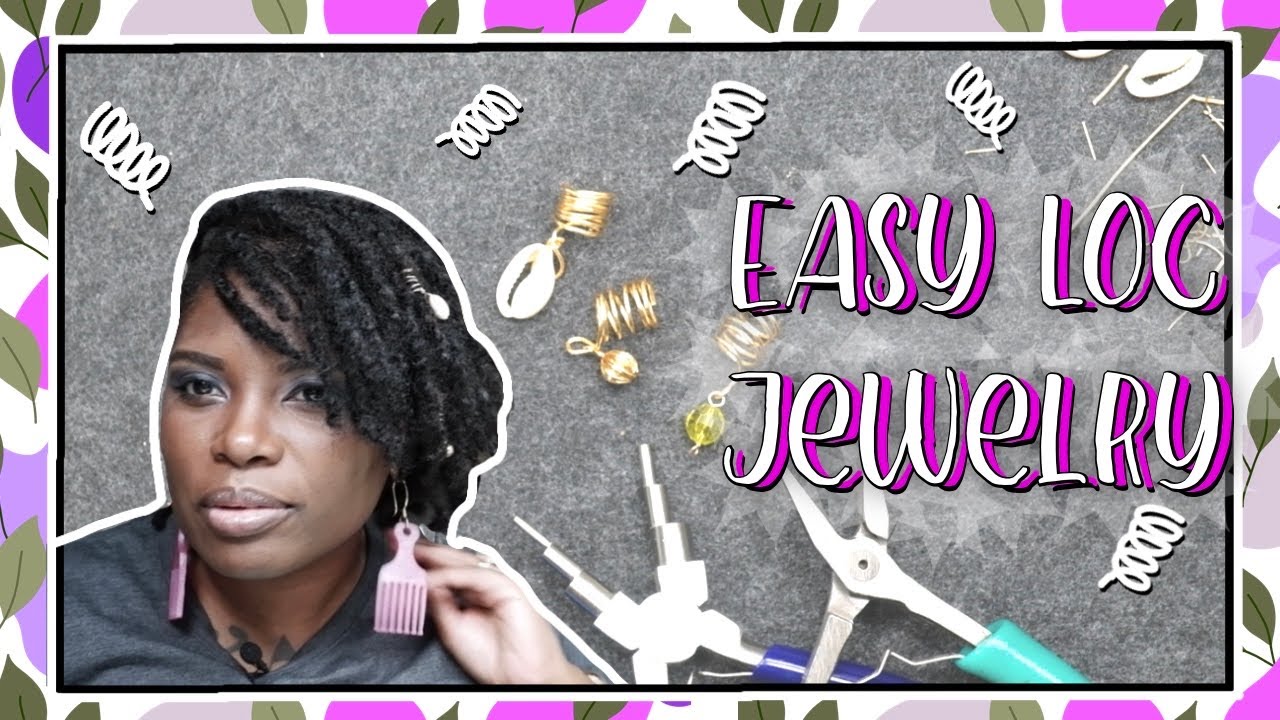 Make Your Own Easy Loc Jewelry | DIY Loc Jewelry | Loc Accessories