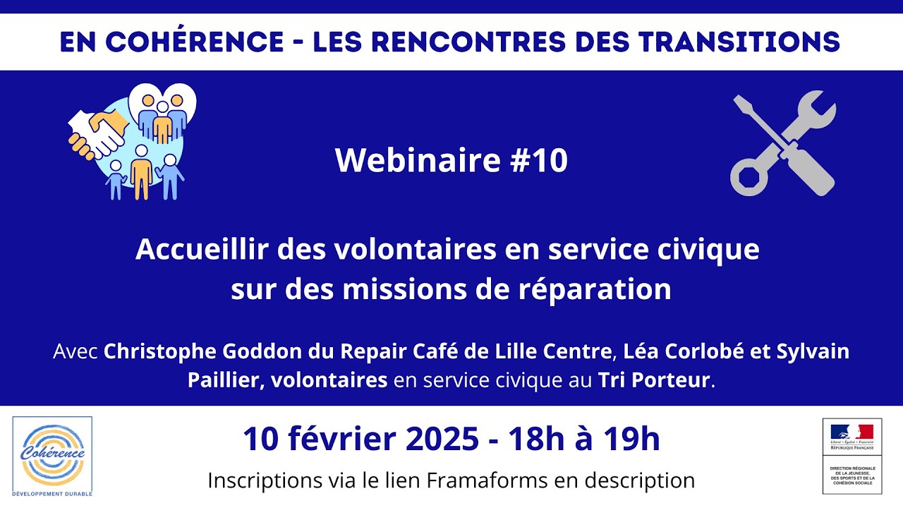 Webinaire #10 - Accueillir des volontaires en service civique sur des missions de réparation