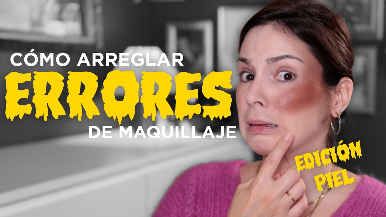 Errores de maquillaje | ¿Cómo los arreglamos?