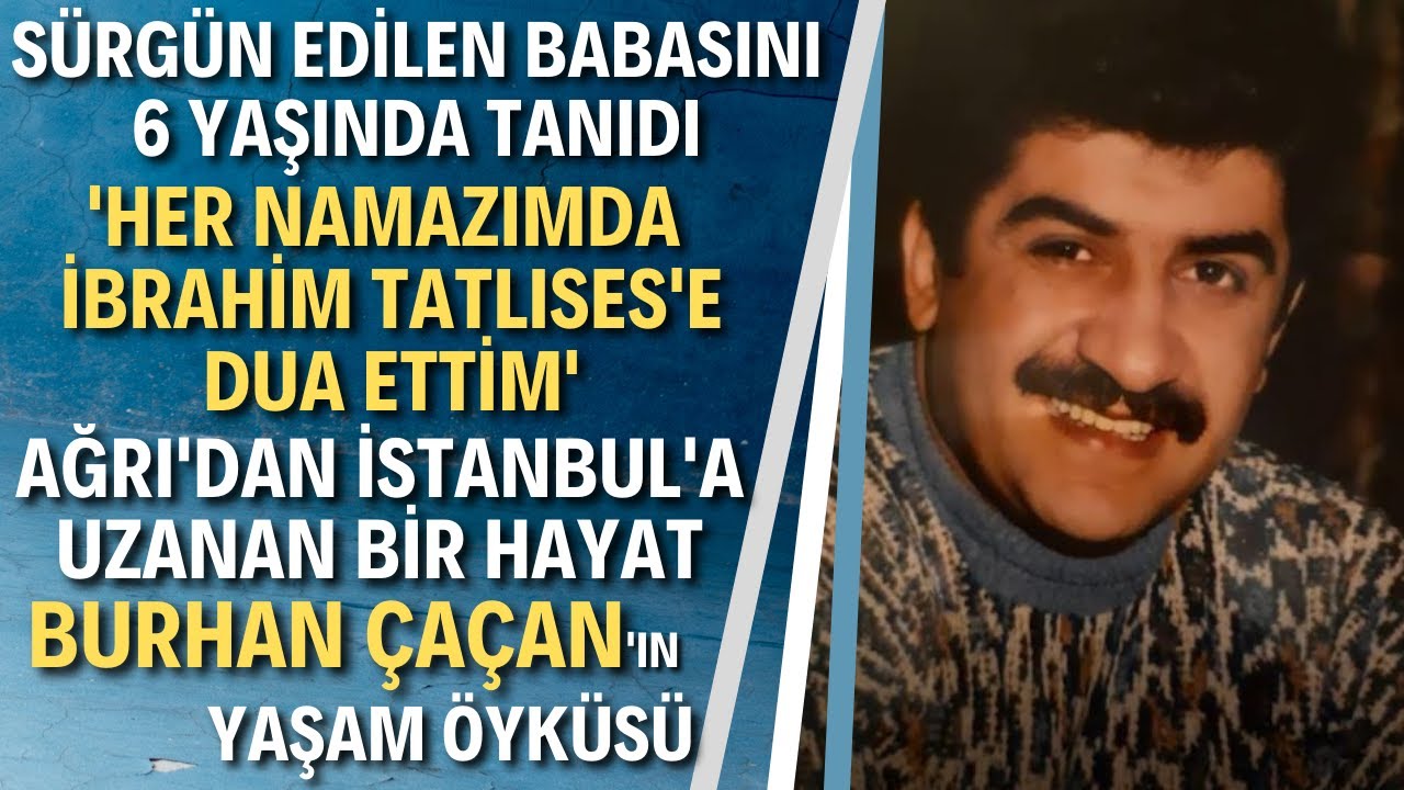 BURHAN ÇAÇAN KİMDİR? 'Beni Sağcısı da Solcusu da Dİnliyor'