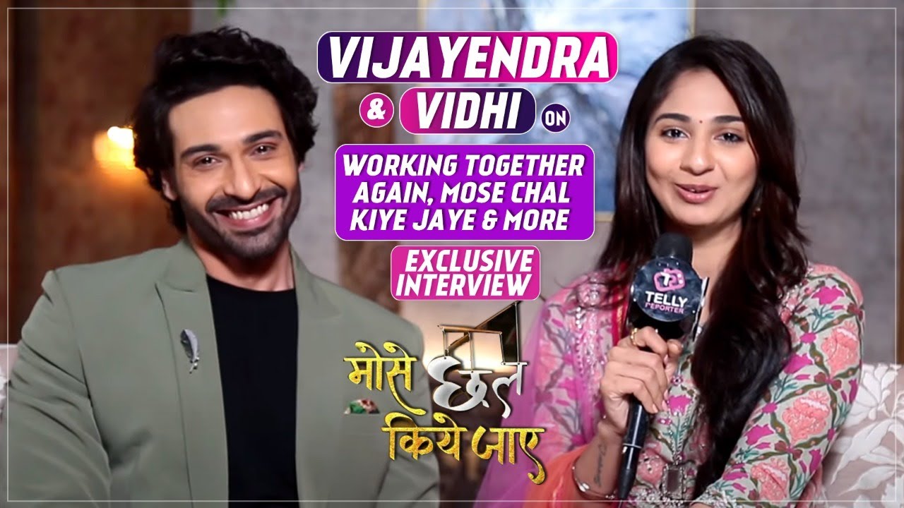 Vidhi Pandya & Vijayendra Kumeria On 'Mose Chhal Kiye Jaaye,Working Together Again After Udaan &More