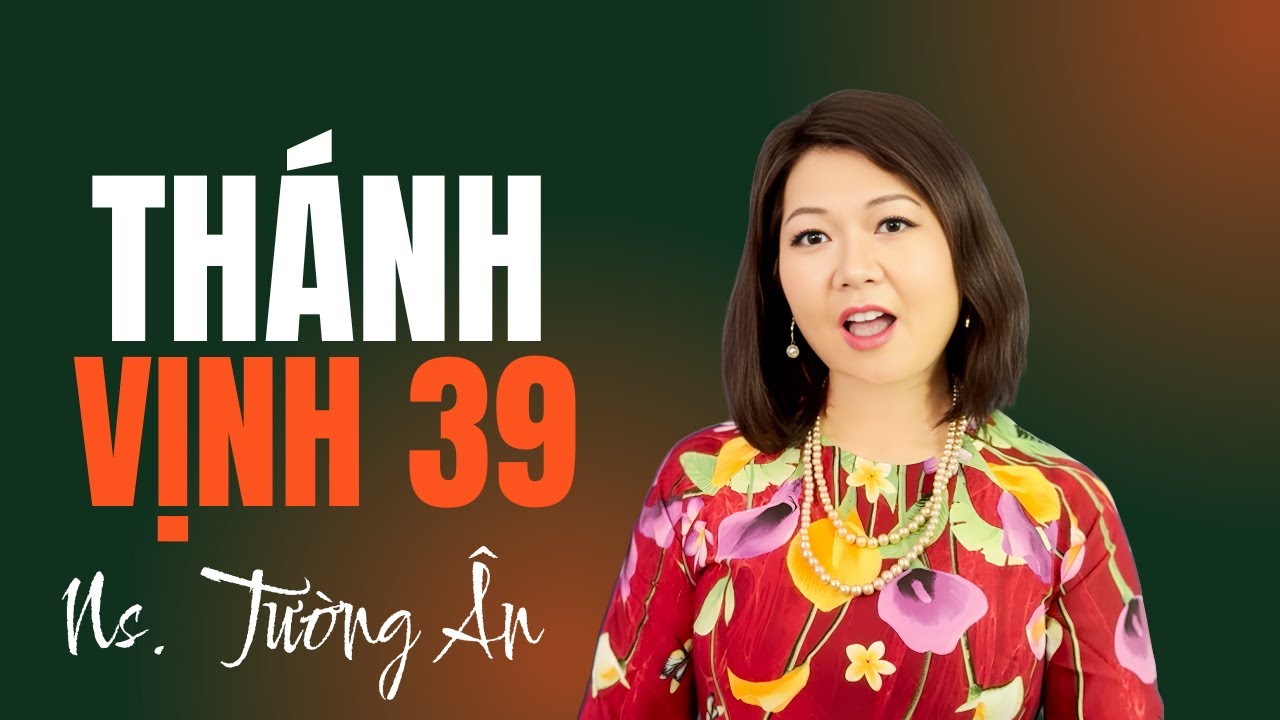Thánh Vịnh 39 - Xin Đến Phù Trợ Con- Đáp Ca Chúa Nhật 20 Thường Niên Năm C | Ns Tường Ân | Thanh Vân