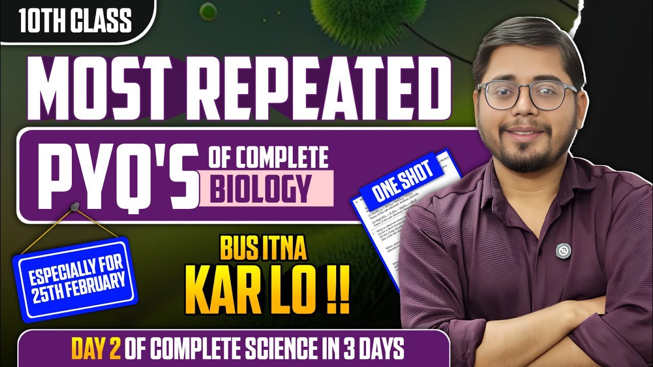 Class 10 Science Complete Revision | Day 2 – Most Repeated PYQs of Complete Biology | Boards 2026