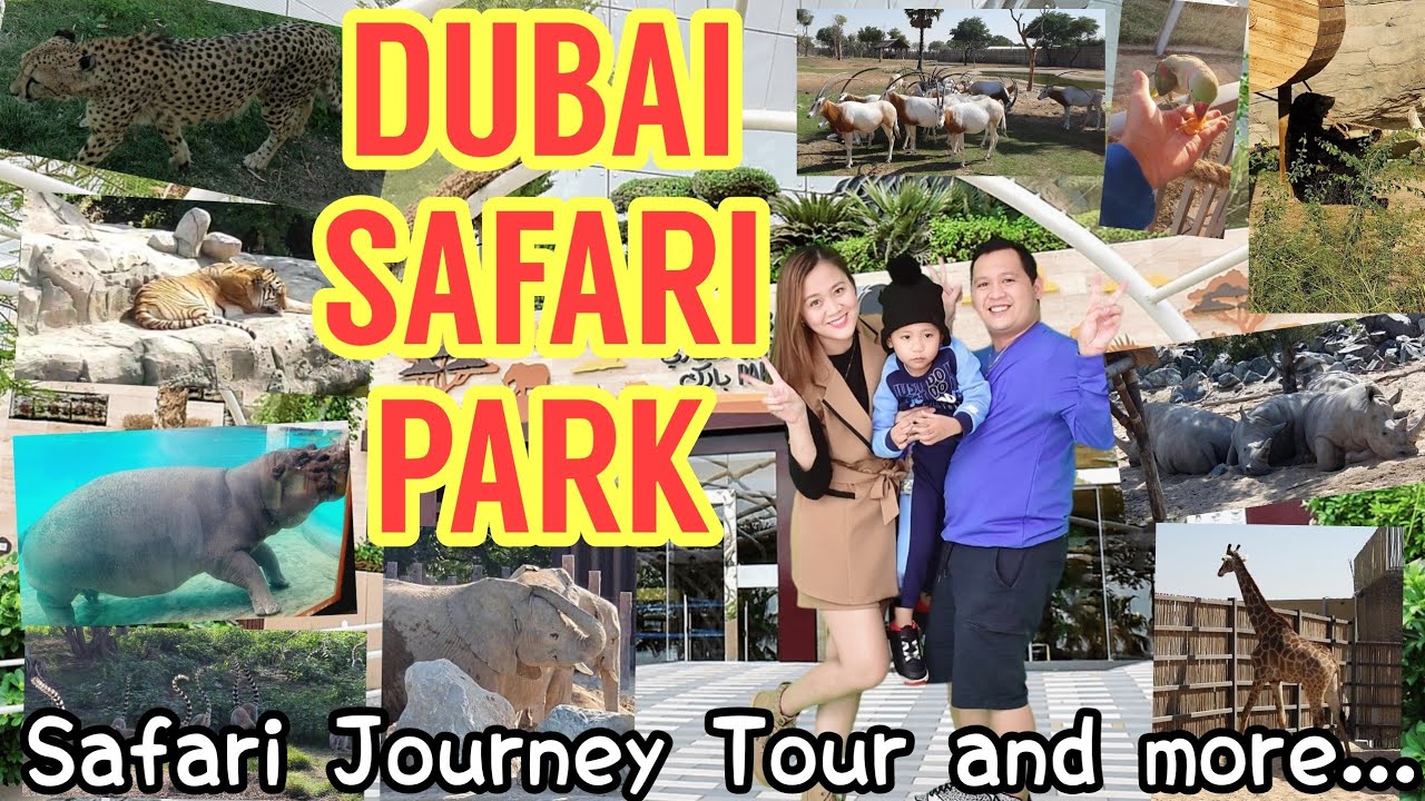 Dubai Safari Park and Dubai Safari Journey