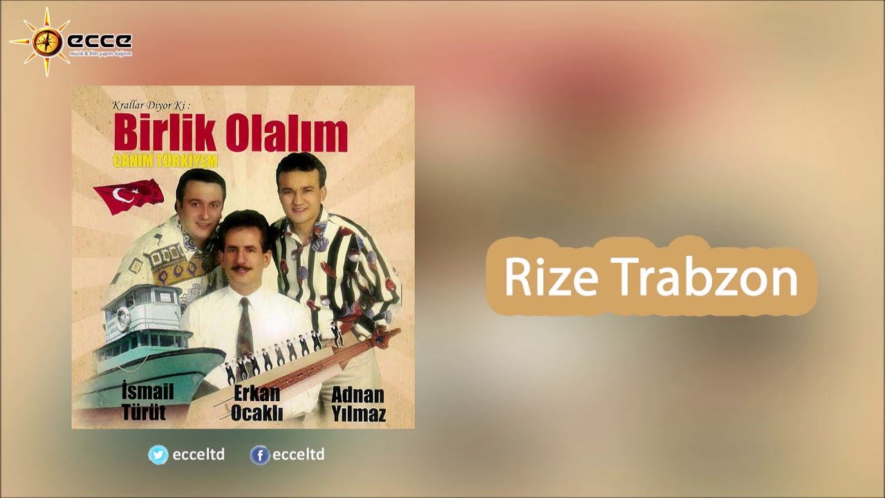 Rize - Trabzon - Erkan Ocaklı , Adnan Yılmaz , İsmail Türüt