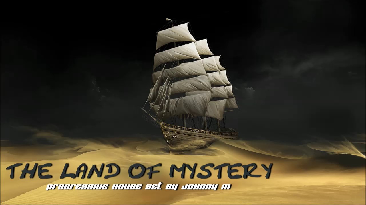 The Land Of Mystery | Progressive House | 2017 Mixed By Johnny M