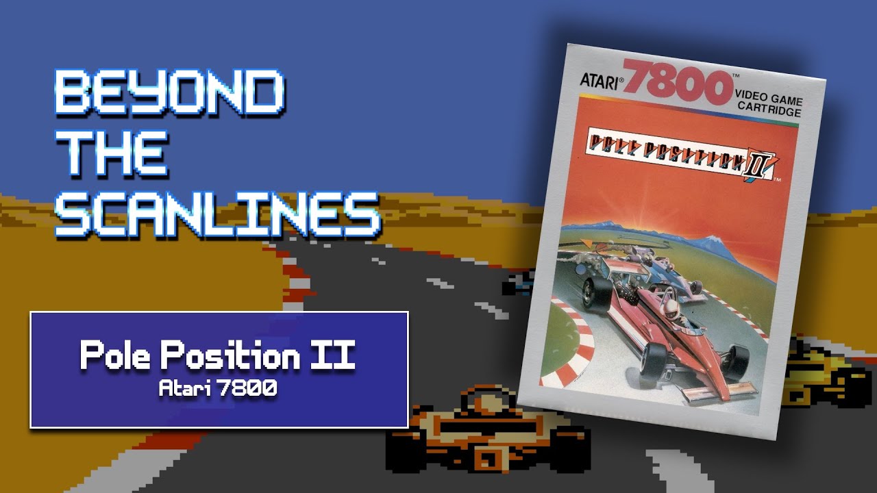 Pole Position II (Atari 7800): Prepare to Qualify! Again! - Beyond The Scanlines #128