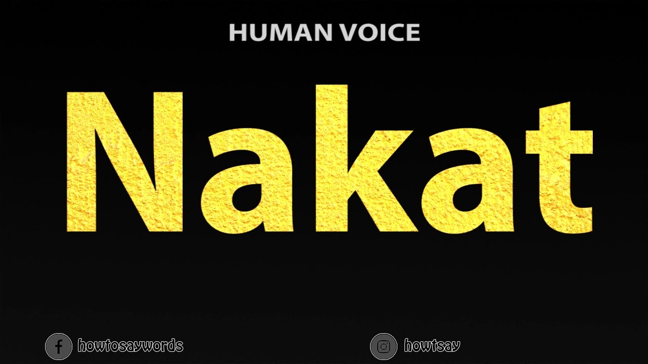 How To Pronounce Nakat