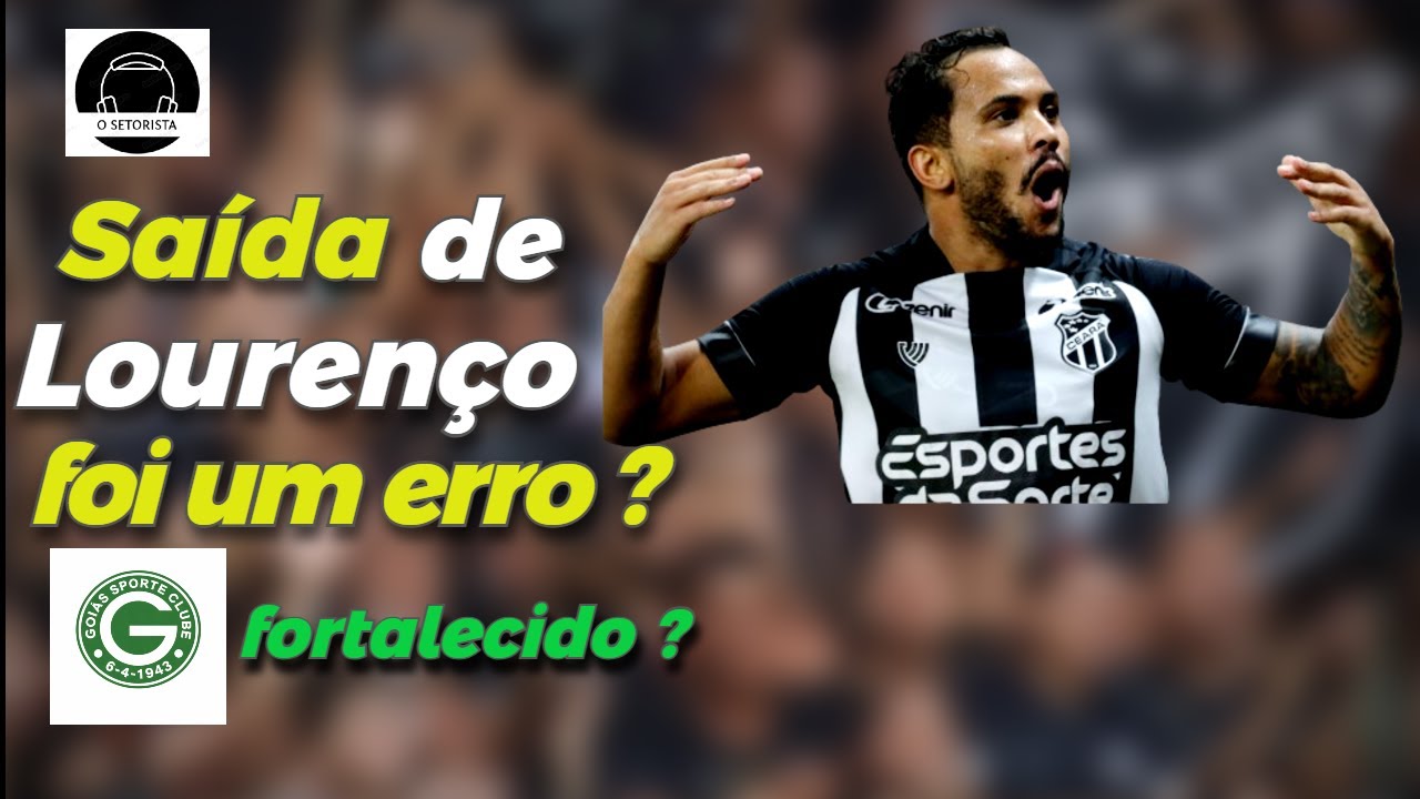 Não renovar com Lourenço e fortalecer o Goiás foi um erro do Ceará?