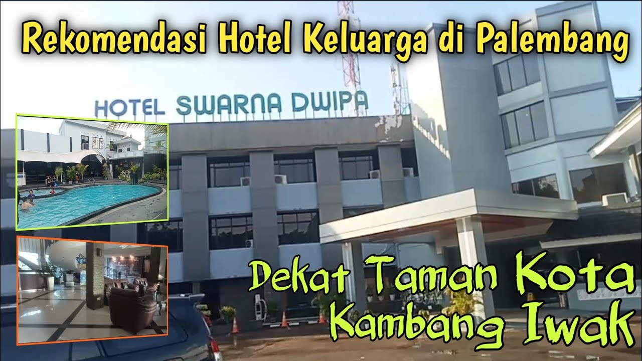 Hotel Swarna Dwipa || Rekomendasi staycation bersama Keluarga || dekat Kambang Iwak