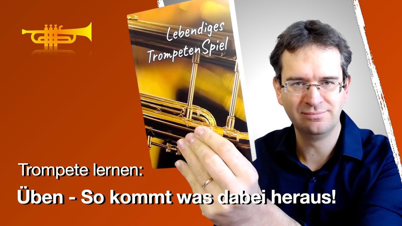 Effektiv &uuml;ben - besser Trompete spielen
