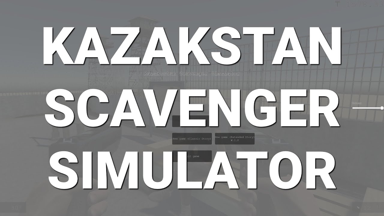 Walkthrough: Kazakhstan Scavenger Simulator