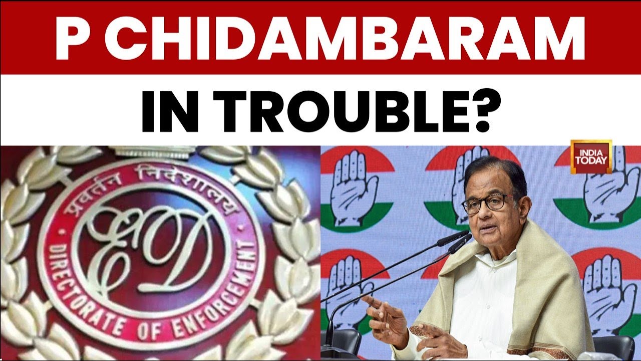 Aircel-Maxis & INX Media PMLA Case: ED Secures Sanction To Prosecute P Chidambaram | India Today