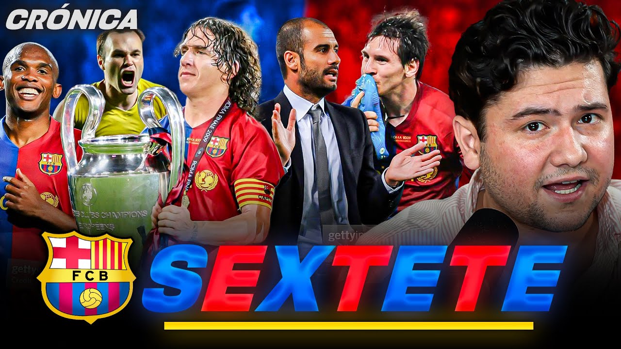 SEXTETE DEL BARCELONA (2008-2009) // GUARDIOLA, MESSI, XAVI, INIESTA, ETO'O y m&aacute;s...