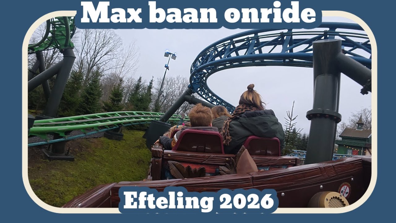 Max baan onride [Efteling 2026]