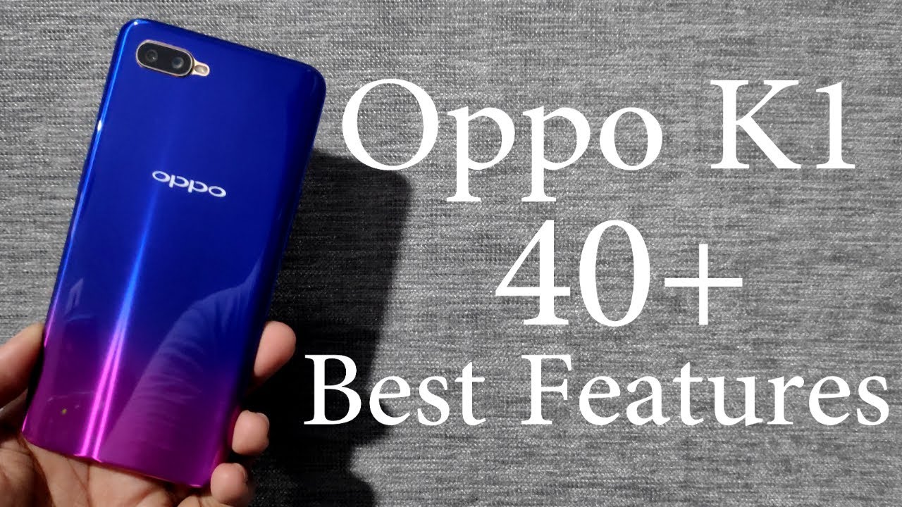 Oppo K1 40+ Best Features and Tips and Tricks
