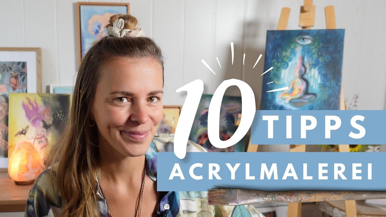 10 GENIALE TIPPS f&uuml;r das Malen mit Acrylfarben &ndash; Anf&auml;nger & Fortgeschrittene &ndash; Acrylmalerei