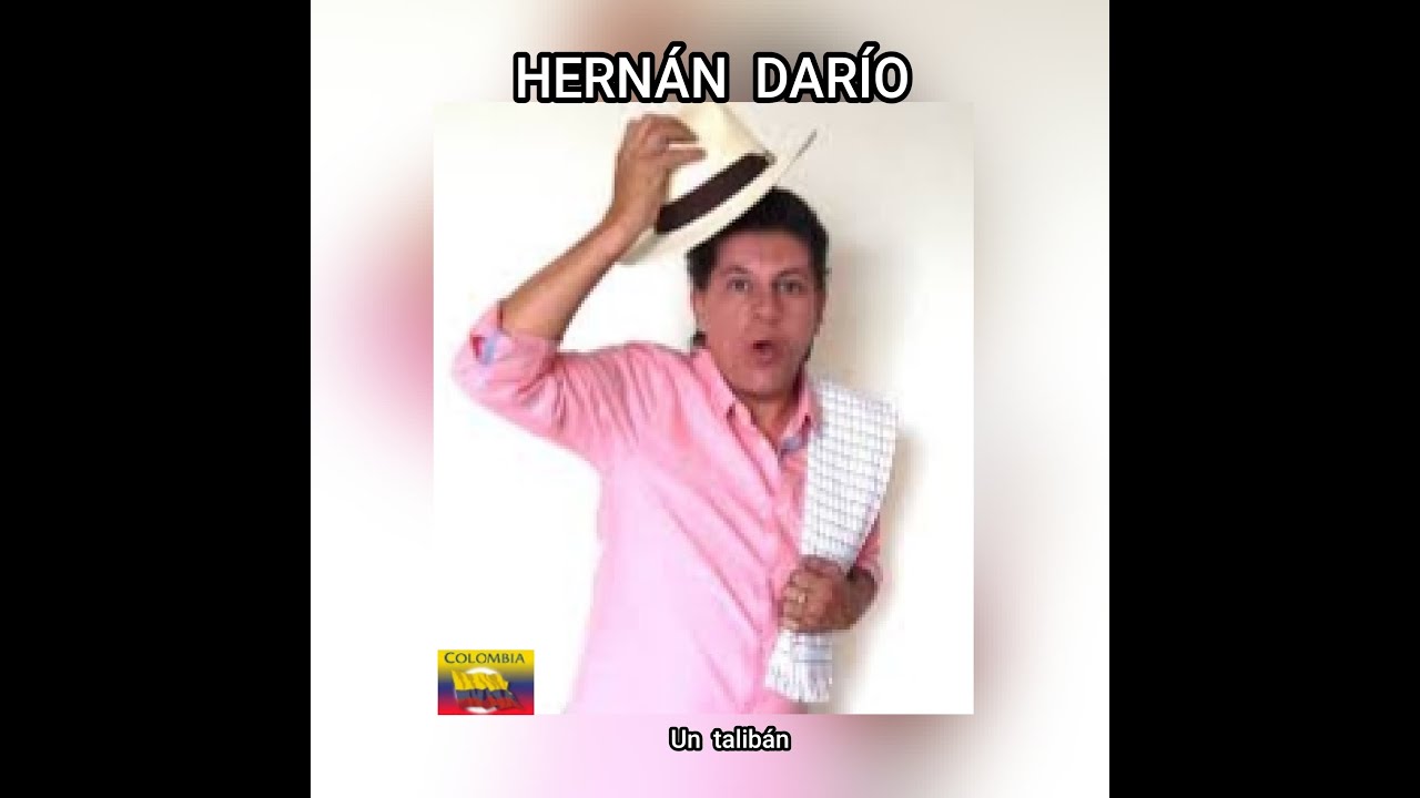 HERNÁN  DARÍO - UN  TALIBÁN  (LETRA