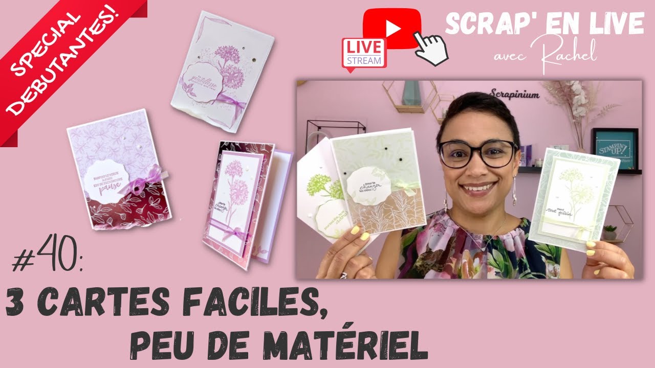 SPECIAL DEBUTANTES! 3 modèles de cartes simples Stampin' Up - Scrap' en live n°40