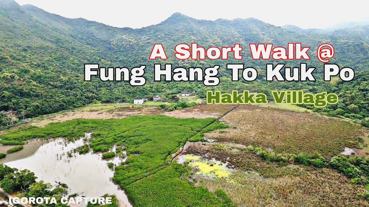 A Coastal walk from Luk Keng | Fung Hang | Kuk Po | Hakka Village | IGOROTA CAPTURE