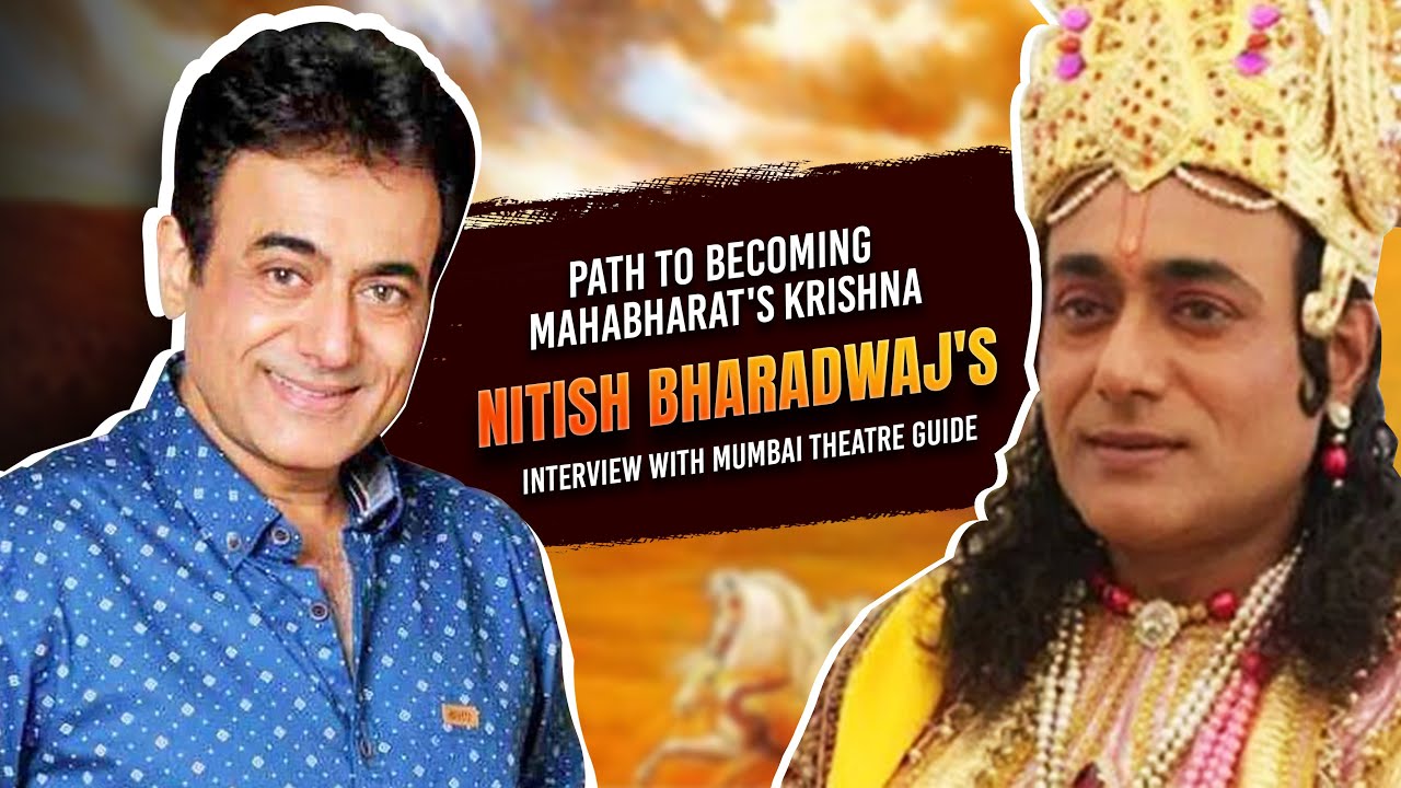 EXCLUSIVE : Nitish Bharadwaj: The Man Behind Krishna | From Mahabharat to Modern Theatre
