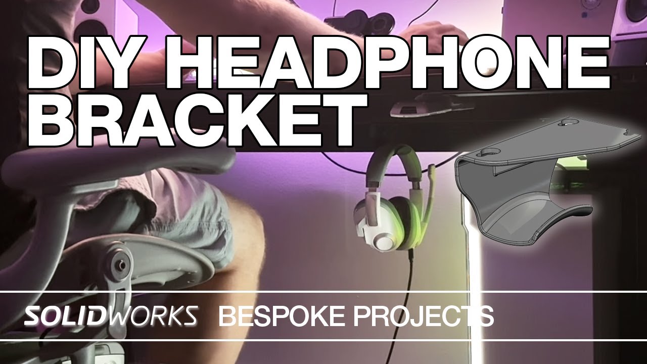Design & 3D Print a Custom Headphone Bracket in SolidWorks