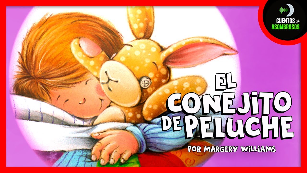 El Conejito de Peluche 🐰😴 | Margery Williams | Cuentos Para Dormir En Español Asombrosos Infantiles