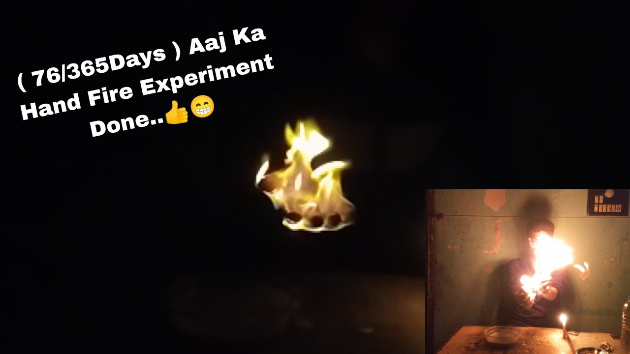 ( 76/365Days )  Aaj Ka Hand Fire Experiment Done..👍😁