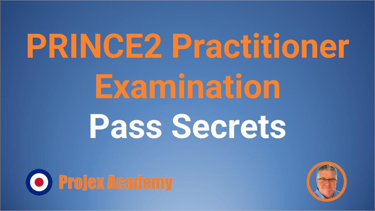 PRINCE2 Practitioner Examination   Pass Secrets From A Wizard! Part THREE