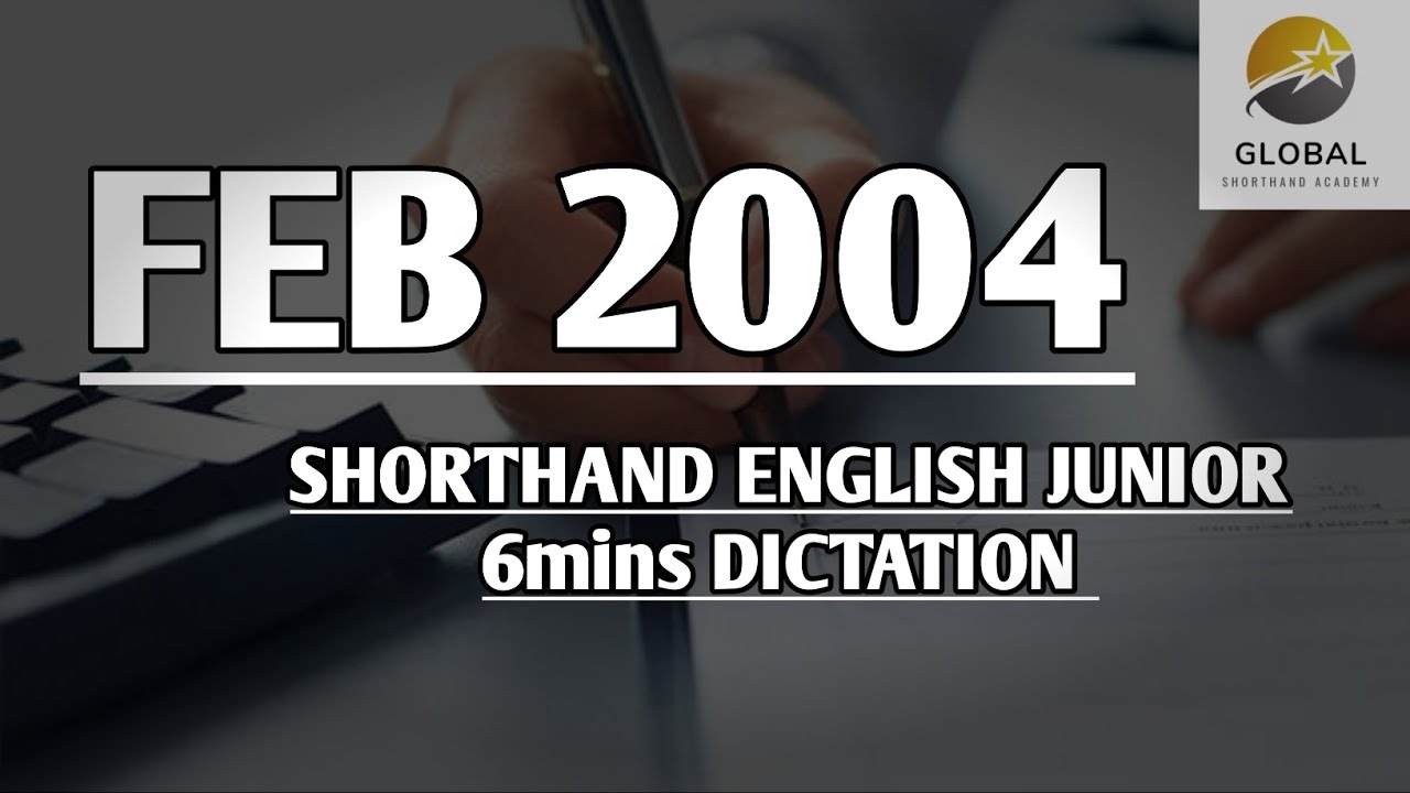 FEB 2004 SHORTHAND ENGLISH JUNIOR SPEED 6mins DICTATION 🔊✍🏼🏆✨