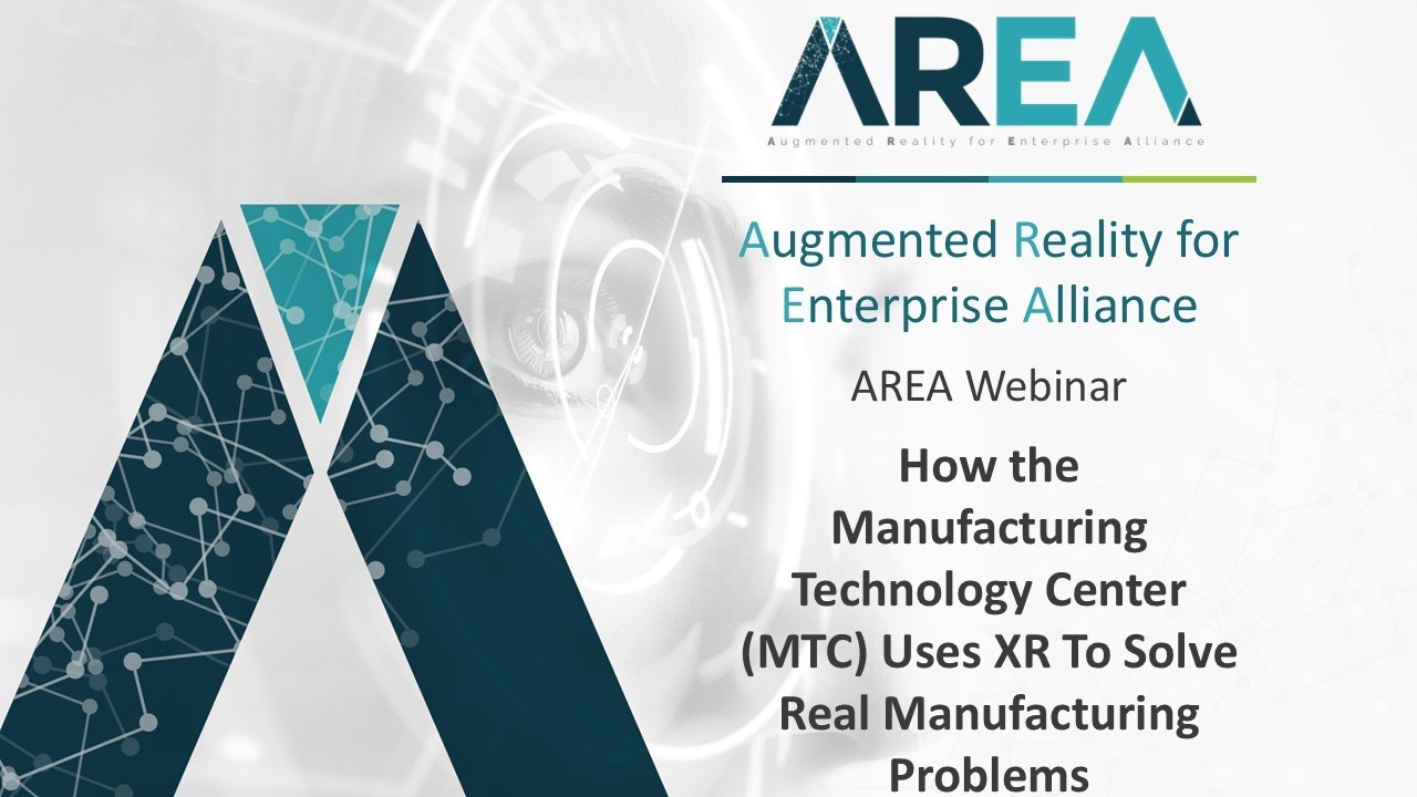 How the Manufacturing Technology Center (MTC) Uses XR To Solve Real Manufacturing Problems