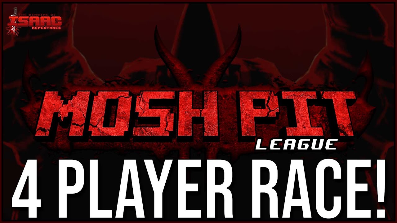 Isaac 4 Player Race feat. Sinvicta - Mosh Pit League Exhibition Race!
