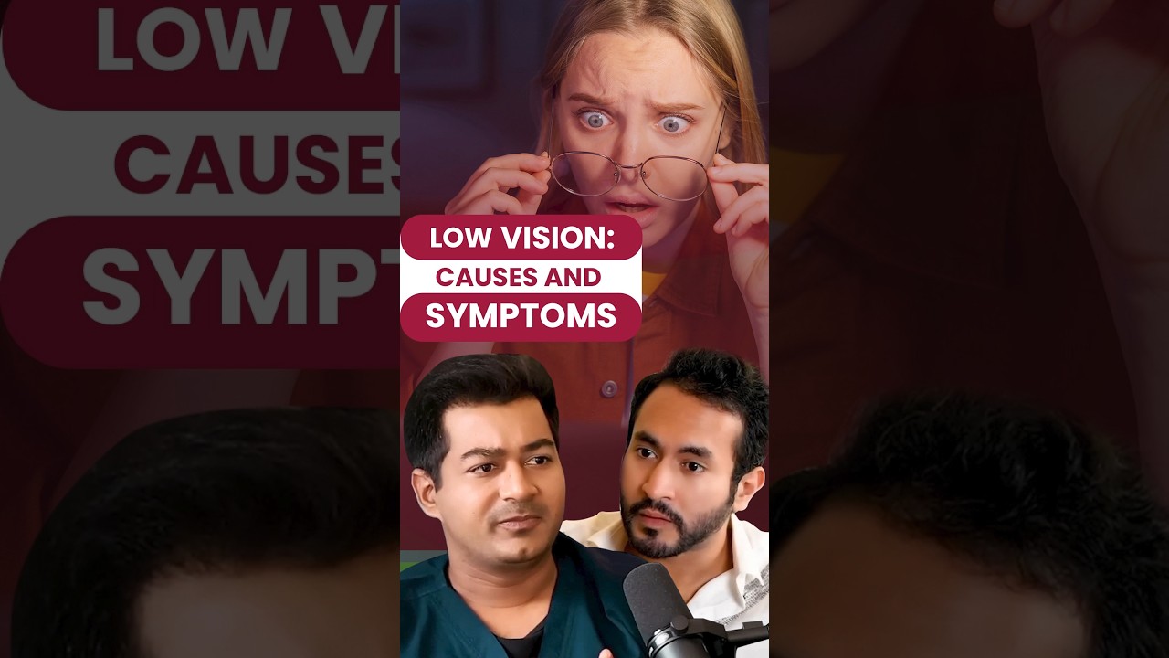 Low Vision : Causes and Symptoms