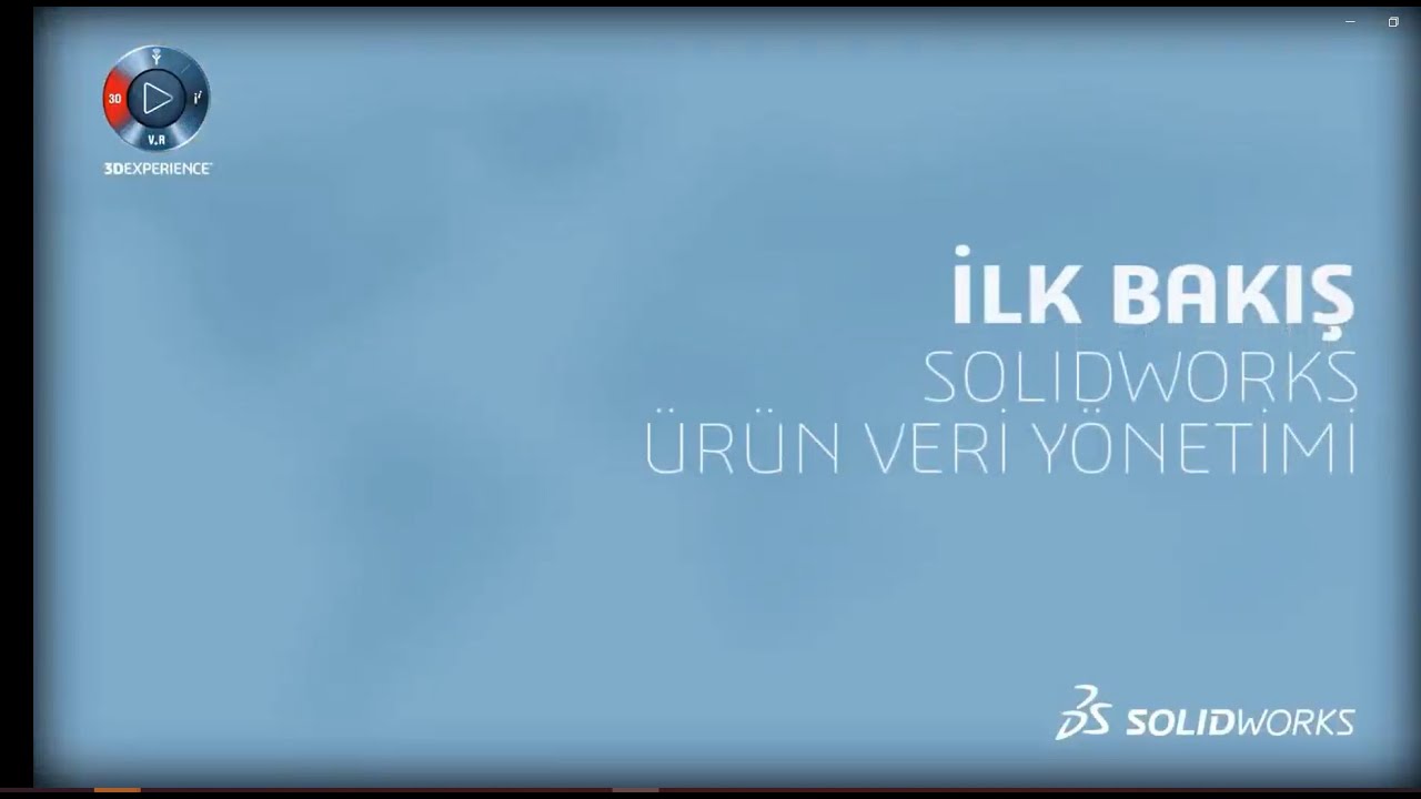 SOLIDWORKS PDM'e İlk Bakış