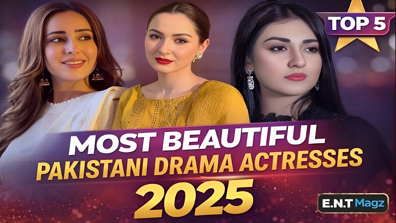 Top 5 Most Beautiful Pakistani Drama Actresses in 2025