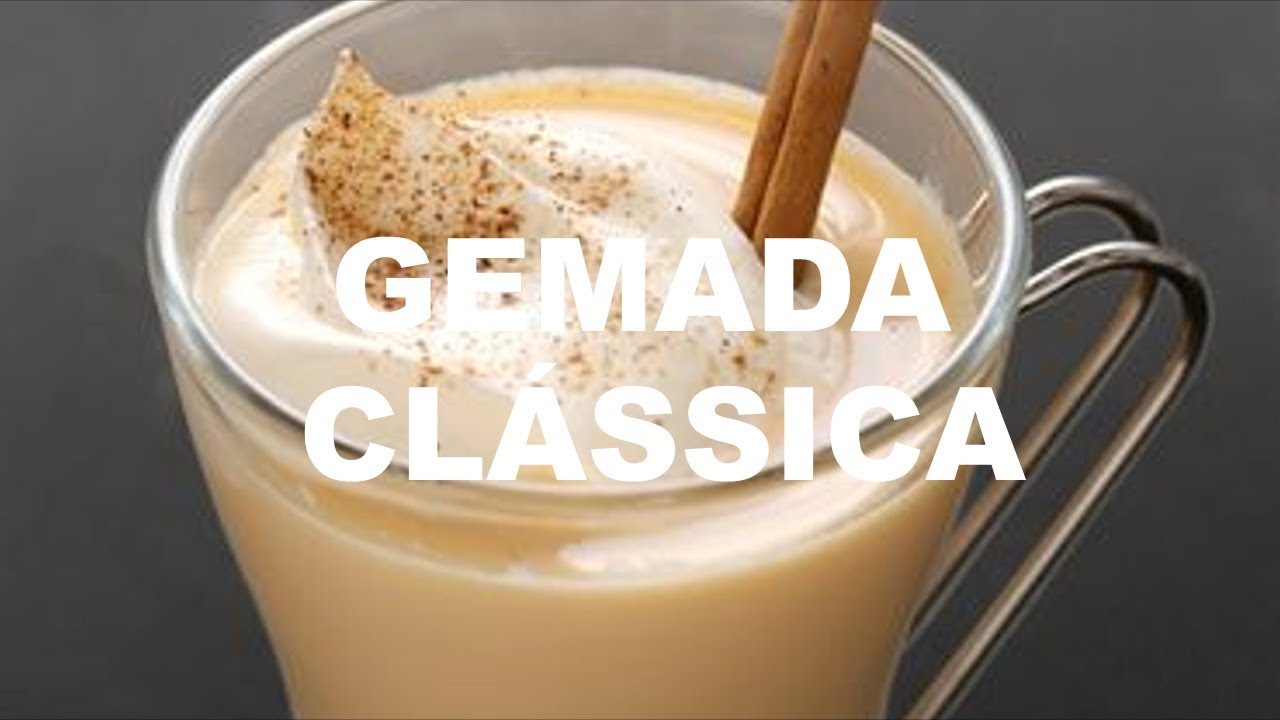GEMADA CL&Aacute;SSICA - A RECEITA QUE VAI TE AQUECER NESTE INVERNO.