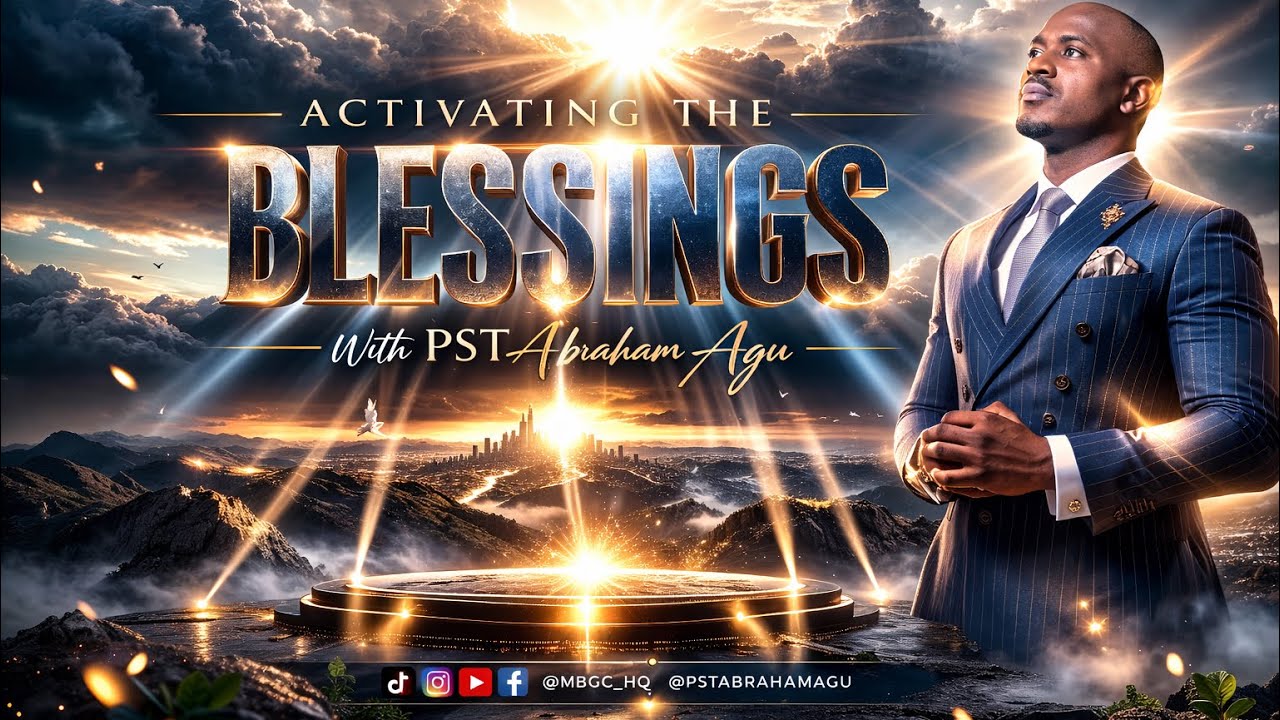 WHAT YOU SHOULD  DO TO ACTIVATE THE BLESSING By Pst Abraham Agu @pstabrahamagu