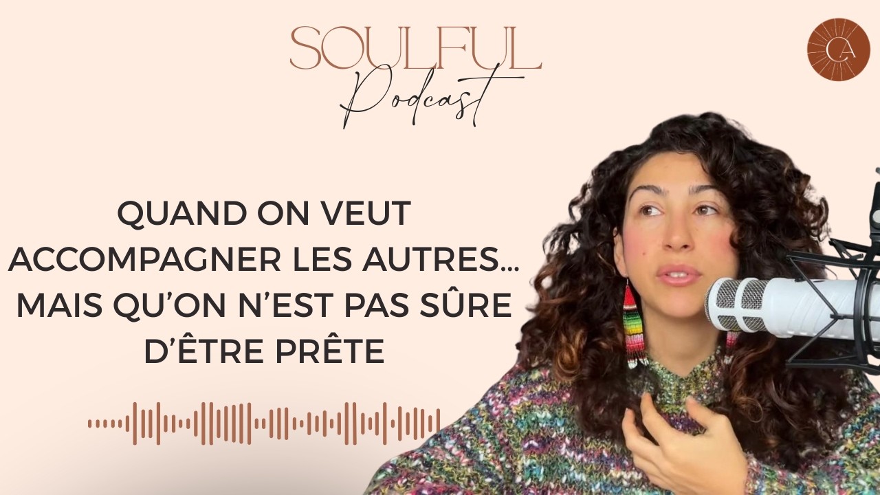 Quand on veut accompagner les autres… mais qu’on n’est pas sûre d’être prête
