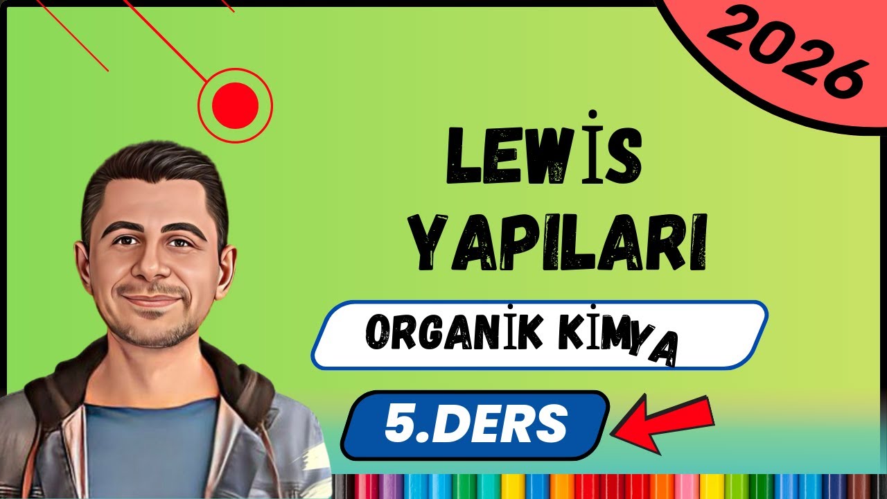 Lewis Yapıları | Organik Kimya | 12.Sınıf-AYT | 5. Ders