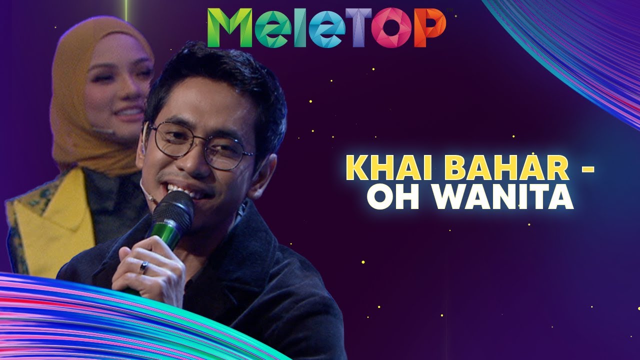 Khai Bahar - Oh Wanita | MeleTOP | Nabil & Hawa