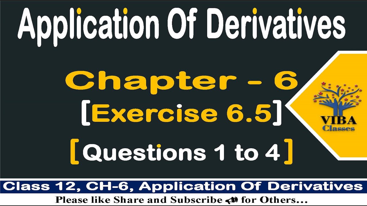 🎯Ex -6.5 {Q1 to Q4}|| Application Of Derivatives || Class -12 || Maths