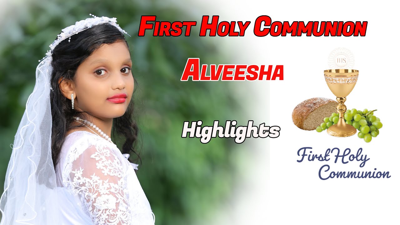 First Holy Communion Alveesha Highlights