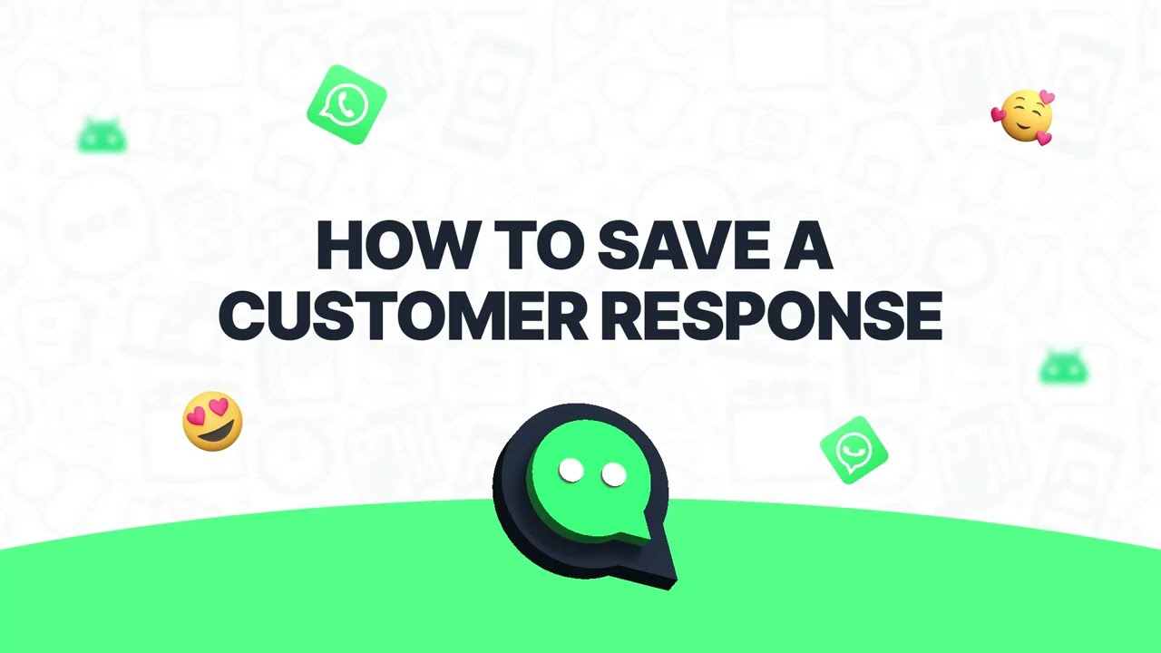 How to Save a Customer Response