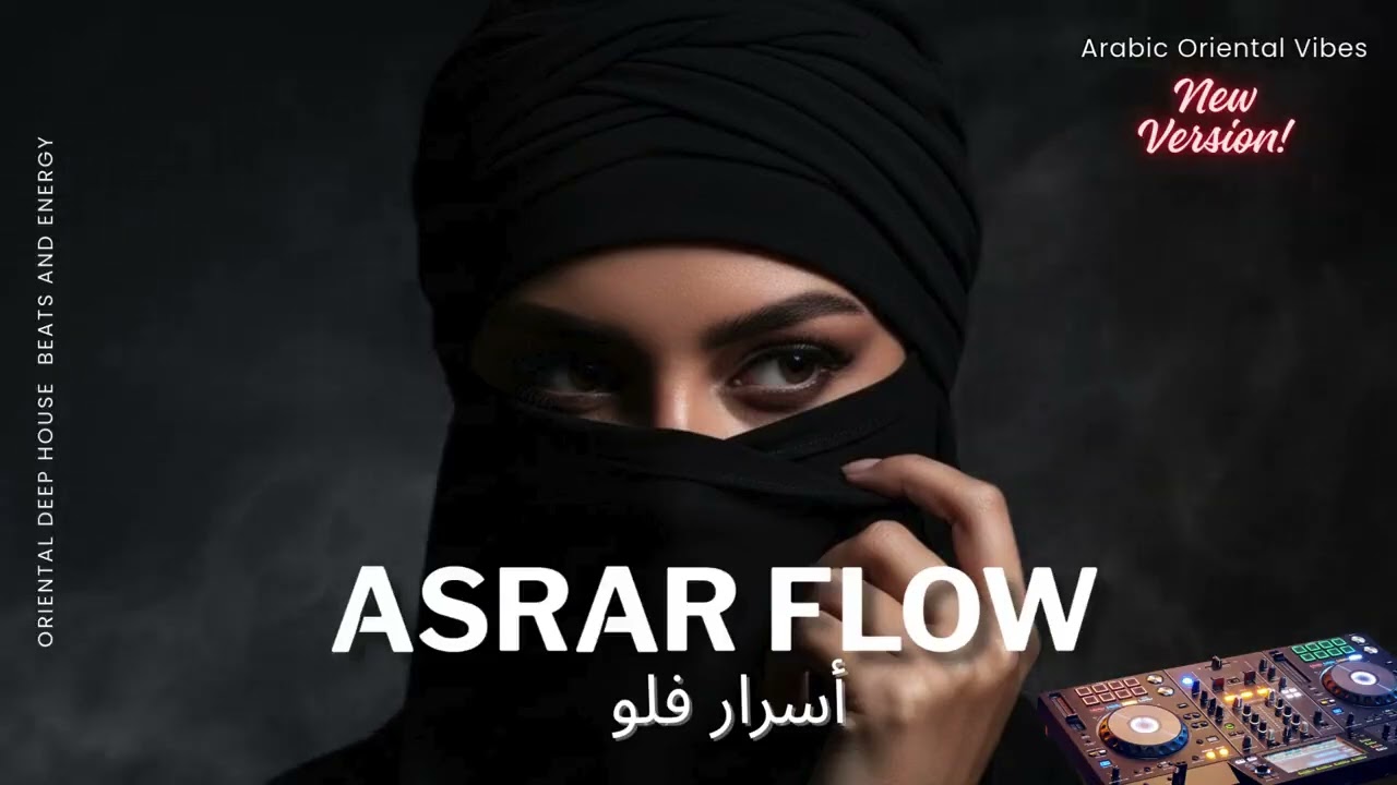 Asrar Flow — أسرار فلو Arabic Deep Tech Mix | Oriental House Beats for Focus & Flow