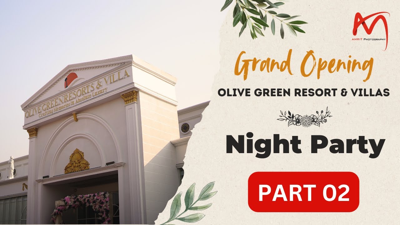 Grand Opening of Olive Green Resort & Villas (Night Party) Part 02