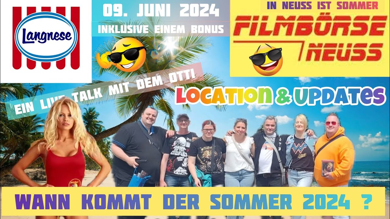 Filmbörse Neuss - vom 09. 06. 2024 # Sommer in Neuss # Location + Updates # OTTI & ICH LIVE in Neuss