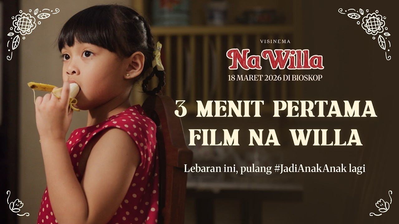 TIGA MENIT PERTAMA FILM NA WILLA! 👧🏻♥️ BOCORAN EKSKLUSIF!