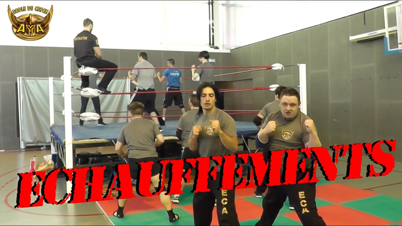 &Eacute;CHAUFFEMENTS DE CATCH - Ecole de Catch Aya - Stage de PAUL 