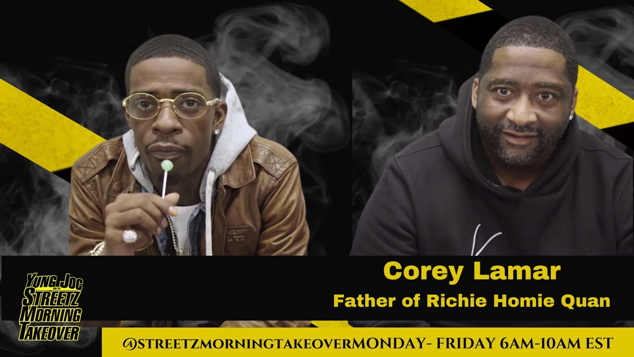YUNG JOC AND THE STREETZ MORNING TAKEOVER SPEAK RICH HOMIE QUAN'S DAD, COREY LAMAR