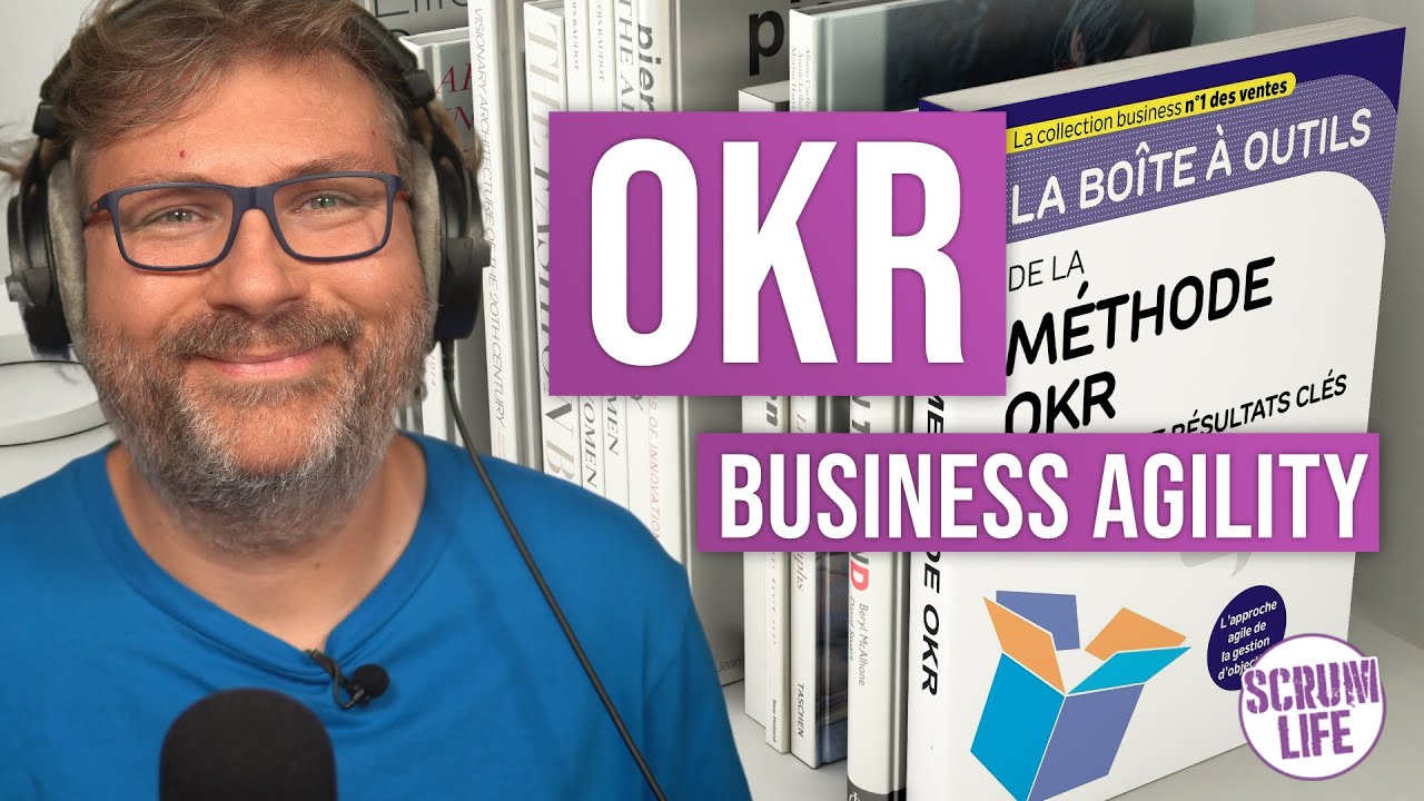 Le framework OKR : la Business Agility en pratique ? (Objectives and Key Results)